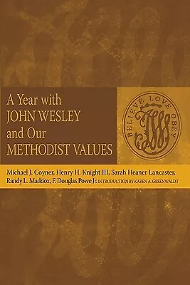 A Year With John Wesley And Our Methodist Values Coyner Michael J. • $7.50