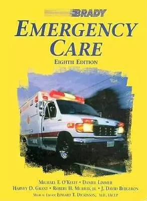 Brady Emergency Care - Hardcover By OKeefe Michael F - GOOD • $5.57