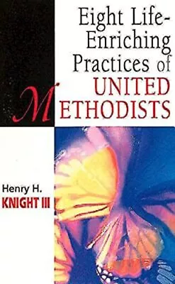 Eight Life-Enriching Practices Of United Methodists (United Methodist Studie... • $8.09