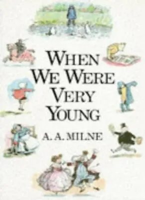 When We Were Very Young (Winnie The Pooh) By  A. A. Milne E.H. .9780416152623 • £2.40