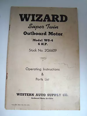 Super Twin Wizard Outboard Motor Manual Model WG-4 6hp Vintage Instructions • $32.50