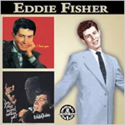 Eddie Fisher - You Ain't Heard Nothing Yet/I Love You - Eddie Fisher CD QSVG The • £13.99