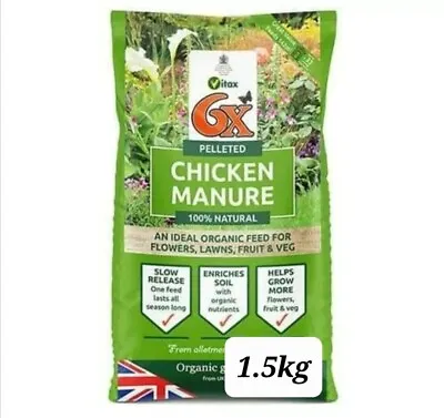 Vitax 6x Pelleted Chicken Manure Natural Plant Feed Organic Fertilizer 1.5kg • £5.90