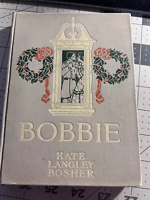 Antique Hardcover Book Bobbie: A Story Of The Confederacy 1905 • $10