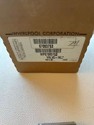 WP67003753 For Whirlpool Maytag Refrigerator Ice Maker Water Valve 67003753 • $23.74