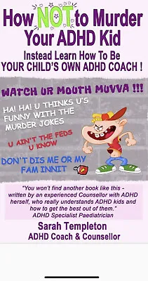 £19.99 • Buy How NOT To Murder Your ADHD Kid ! Parenting Help By ADHD Counsellor & CBT Coach