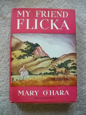 MY FRIEND FLICKA By MARY O'HARA - 1941 HB DJ - LIPPINCOTT 38th PRINTING - EUC • $14.99