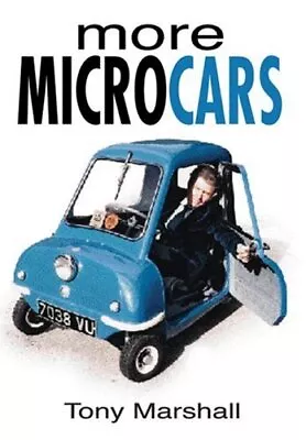 MORE MICROCARS By Tony Marshall - Hardcover **Mint Condition** • $85.49