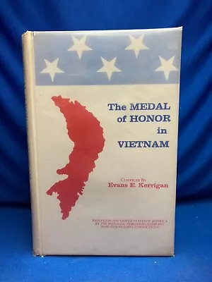 THE MEDAL OF HONOR IN VIETNAM (1971) By EVANS E. KERRIGAN- 1st EDITION SIGNED • $49.99