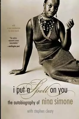 I Put A Spell On You: The Autobiography Of Nina Simone By Nina Simone: Used • $8.91