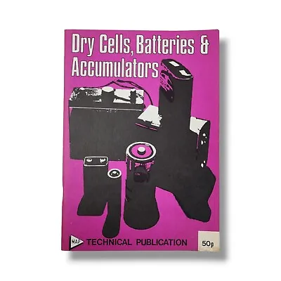 Dry Cells Batteries & Accumulators Technical Publication MAP Vintage Booklet • $12