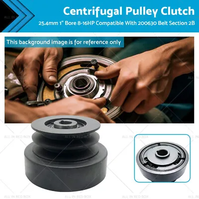 Centrifugal Pulley Clutch 25.4mm 1  Bore 8-16HP For 200630 Belt Section 2B • $149.99