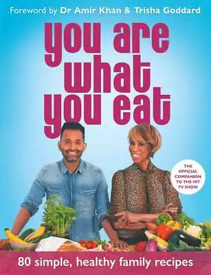 You Are What You Eat: Packed With 80 Delicious Recipes And Expert Healthy Lifest • £5.94