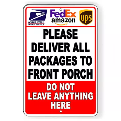 Deliver Packages Front Porch Do Not Leave Here Metal Sign Or Decal 6 Sizes • $11.03