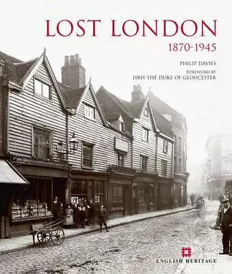 Lost London 1870 - 1945 Philip Davies New • £14.95