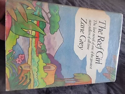 The Reef Girl By Zane Grey 1977 HCDJ 1st Edition Harper & Row Exc. Condition • $22.50