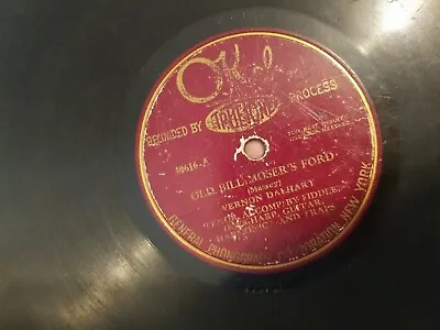 VERNON DALHART 1926 78RPM OKEH 40616 Old Bill Moser's Ford - Puttin On The Style • $7.78