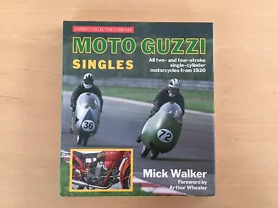 Moto Guzzi Singles - Mick Walker - 1987 - Osprey Collector’s Library • £9.99