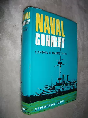 NAVAL GUNNERY. GARBETT. 1971 REPRINT OF THE 1897 ORIGINAL. HARDBACK In DJ • £10