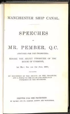 Manchester Ship Canal - Speeches Mr. Pember • £9.50