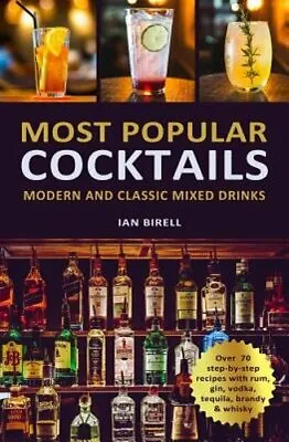 Most Popular Cocktails: Modern And Classic Mixed Drinks. Recipe Book By Birell • $15.57