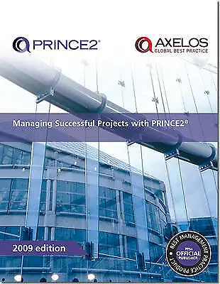 Managing Successful Projects With PRINCE2 By AXELOS (Paperback 2009) • £25