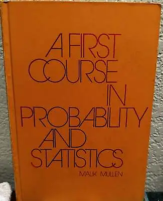 Henrick Malik Kenneth Mullen / A First Course In Probability And Statistics • $11