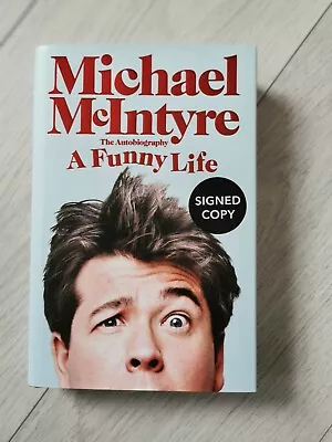 MICHAEL McINTYRE SIGNED A Funny Life H/B Book Comedy Humour NEW • £15