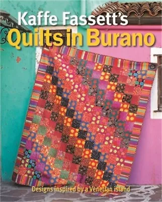 Kaffe Fassett's Quilts In Burano: Designs Inspired By A Venetian Island (Paperba • $24.80