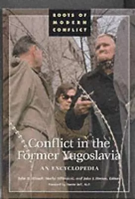 Conflict In The Former Yugoslavia: An Encyclopedia • $5.63