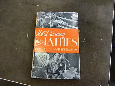 Metal Turning Lathes Book By E T Westbury • £12