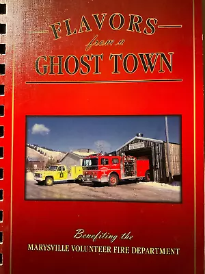 Flavors From A GHOST TOWN. Marysville Vol. Fire Department. 2007. COOKBOOK • $24.99