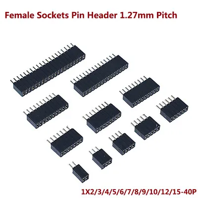 £1.44 • Buy Female Sockets Pin Header 1.27mm Pitch 1X2/3/4/5/6/7/8/9/10/12/15-40P Connectors
