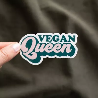 Vegan Queen  Glossy Vinyl Sticker Veganism Activism Quote Stickers • $5.95