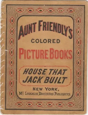 House That Jack Built Aunt Friendly's Colored Picture Books Mcloughlin Bros 1869 • $33.99