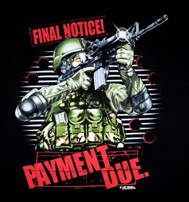 FINAL NOTICE! PAYMENT DUE Size L Black Shirt 7.62 DESIGN Combat Feds Soldier • $6.64