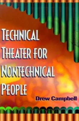Technical Theater For Nontechnical People [ Campbell Drew ] Used - Good • $5.57