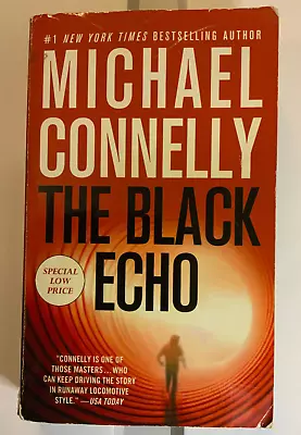 The Black Echo Harry Bosch Novel By Michael Connelly 1991 • $2.99