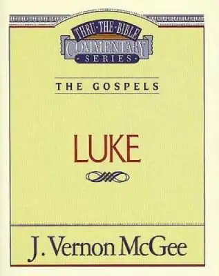 Luke (Thru The Bible) - Paperback By McGee J. Vernon - GOOD • $3.76