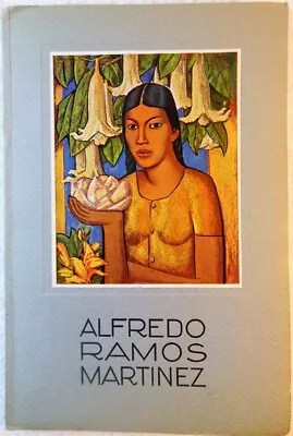 ALFREDO RAMOS MARTINEZ - Maria Sodi De Ramos Martinez (1949 Paperback) • $54.99