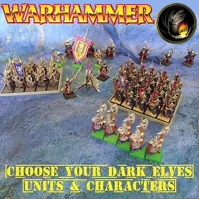 DARK ELF MULTILIST Choose Your Warhammer Figure/unit Druchii Naggaroth B7 • £7