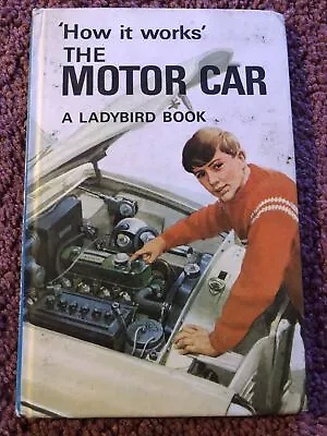 'How It Works' | The Motor Car | A Ladybird Book | 1965 - 1971 Good Condition. • £2.99