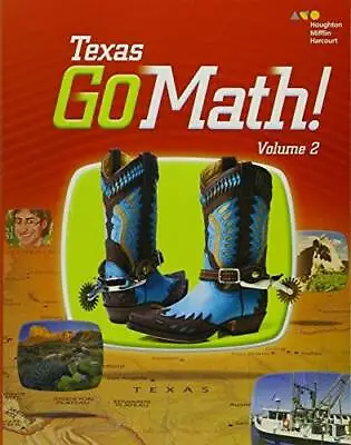 $3.87 • Buy Houghton Mifflin Harcourt Go Math! Texas: Student Edition, Volume 2 Grade - GOOD