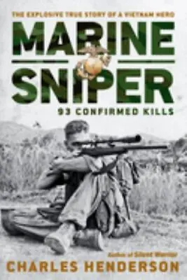 Marine Sniper: 93 Confirmed Kills By Charles Henderson (0425181650) Paperback • $14.49