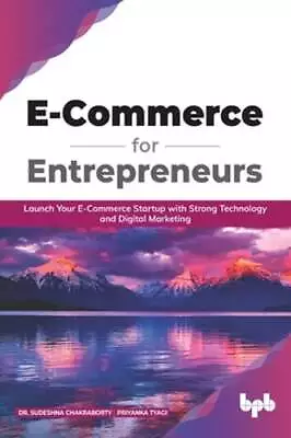 E Commerce For Entrepreneurs: Launch Your E-commerce Startup With Strong: New • $22.97