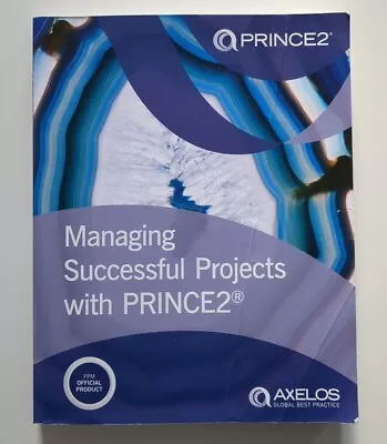 Managing Successful Projects With PRINCE2 6th Edition 2017 By AXELOS • £39.99