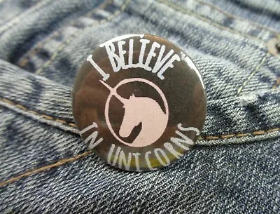  I Believe In Unicorns  Novelty Pin Badge 32mm Blue/Pink/Black Magic Kids Girls • £1.99