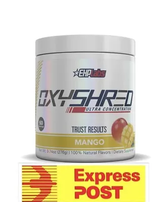 Ehplabs Oxyshred Ehp Labs Oxy Shred All Flavours Weight Loss Fast Free Express • $67.48