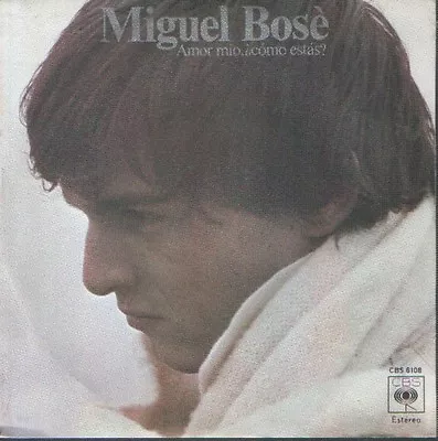 MIGUEL BOSE 7 PS Spain 1978 Amor Mío¿cómo Estas? • $7