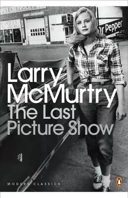 The Last Picture Show (Penguin Modern Classics) By Larry McMurtry NEW Book FRE • £9.24